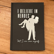 Load image into Gallery viewer, &quot;I believe in heroes&quot; Doodle Notebook

